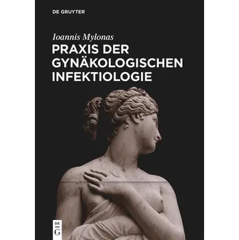 Praxis der Gynäkologischen Infektiologie - Mylonas, Ioannis