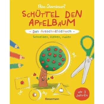 První čtění Schüttel den Apfelbaum - Das Ausschneidebuch. Schneiden, kleben, malen für Kinder ab 3 Jahren - Sternbaum, Nico