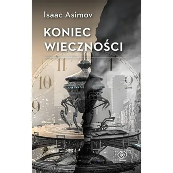 Koniec Wieczności - Isaac Asimov