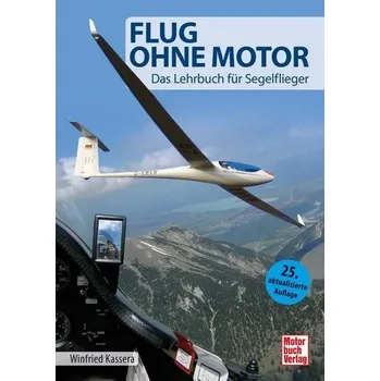 Flug ohne Motor - Kassera, Winfried [DE] (2024, Firma, Motorbuch Verlag)