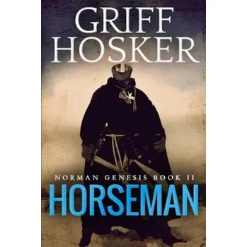 Umění Horseman – Griff Hosker (EN)