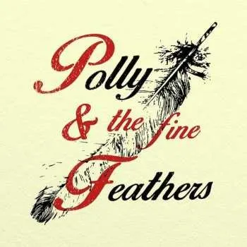 Zahraniční hudba CD Polly & The Fine Feathers: Polly & The Fine Feathers 2020