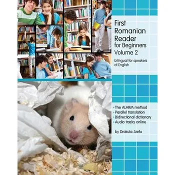 Učebnice First Romanian Reader for Beginners, Volume 2: Bilingual for Speakers of English Level A2 – Drakula Arefu (RO)
