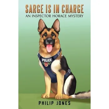 Beletrie pro dospělé Sarge Is in Charge - Jones, Philip Gwynne