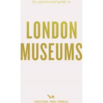 Cestování An Opinionated Guide To London Museums - Watts, Emmy