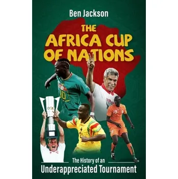 The Africa Cup of Nations - BEN JACKSON