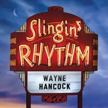 Zahraniční hudba LP Wayne Hancock: Slingin' Rhythm 2016 180g Vinyl