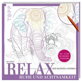 Encyklopedie Relax Ruhe und Achtsamkeit - Linien nachfahren & entspannen - Dierksen, Mila