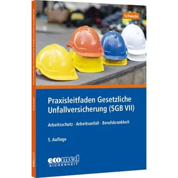 Praxisleitfaden Gesetzliche Unfallversicherung (SGB VII) - Schwede, Joachim [DE] (2024, Taschenbuch, ecomed)