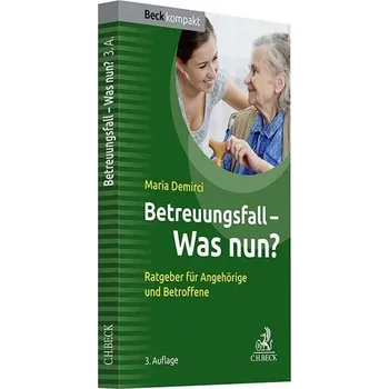 Betreuungsfall - was nun? - Demirci, Maria