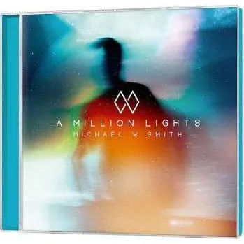 Zahraniční hudba CD Michael W. Smith: A Million Lights 2018