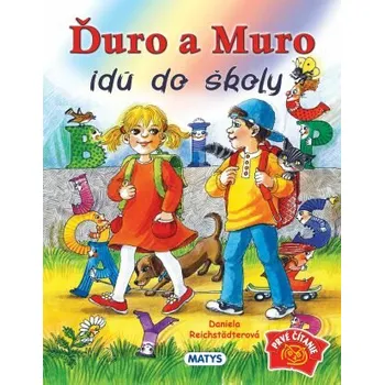 Cizí jazyk Ďuro a Muro idú do školy - Daniela Reichstädterová