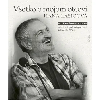 Všetko o mojom otcovi - Hana Lasicová