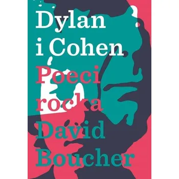 Literární biografie Dylan & Cohen - David Boucher