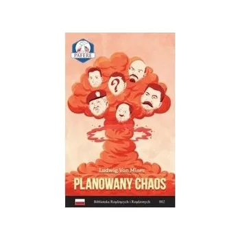 Planowany Chaos - Ludwig Von Mises