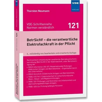 BetrSichV - die verantwortliche Elektrofachkraft in der Pflicht - Neumann, Thorsten
