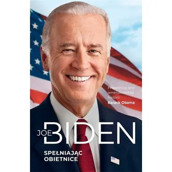 Literární biografie Spełniając obietnice - Biden, Joe