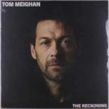 Zahraniční hudba LP Tom Meighan: The Reckoning 2023