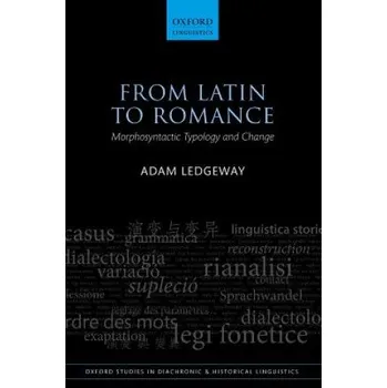 Cizí jazyk From Latin to Romance: Morphosyntactic Typology and Change – Adam Ledgeway (EN)