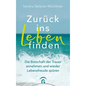 Osobní rozvoj Zurück ins Leben finden - Stelzner-Mürköster, Sandra