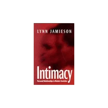 Intimacy - Jamieson, Lynn (University of Edinburgh)