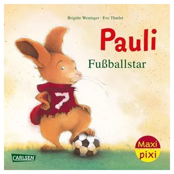 První čtění Maxi Pixi 449: VE 5: Pauli Fußballstar (5 Exemplare) - Brigitte Weninger