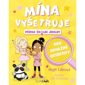 Mína vyšetřuje - Případ školní jídelny - Angie Lake (E-Kniha)