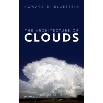 The Architecture of Clouds - Bluestein, Howard B.