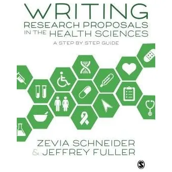 Cizojazyčná kniha Writing Research Proposals in the Health Sciences - Schneider, Zevia a Fuller, Jeffrey