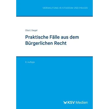 Praktische Fälle aus dem Bürgerlichen Recht - Obst, Karin [DE] (2024, Brožovaná, Kommunal-u.Schul-Verlag)