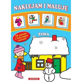 Pohádka Naklejam i maluję. Zima - Praca zbiorowa