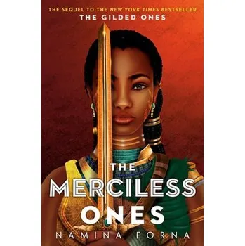 The Gilded Ones 2: The Merciless Ones - Forna, Namina