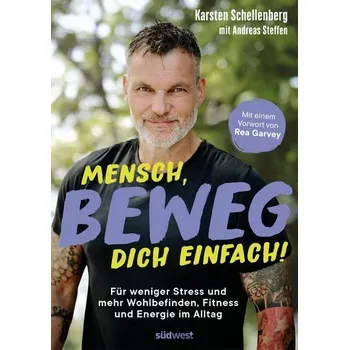 Mensch, beweg dich einfach! - Schellenberg, Karsten