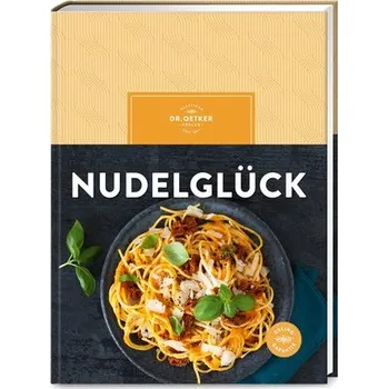 Nudelglück - Ceres Verlag; Rudolf August Oetker