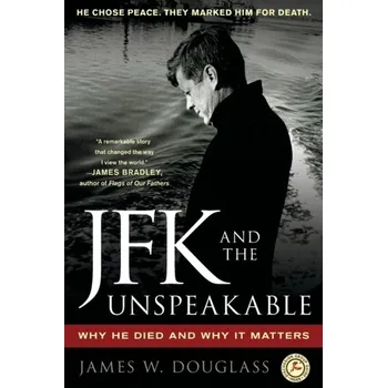 JFK and the Unspeakable - Douglass, James W [EN] (2010, Brožovaná / brožovaná, Simon & Schuster)