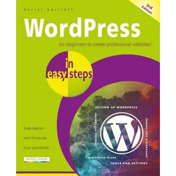 WordPress in Easy Steps - Bartlett, Darryl [EN] (2022, Brožovaná, In Easy Steps Limited)