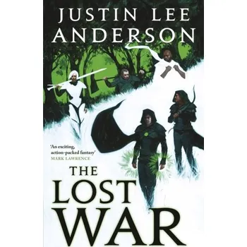 The Lost War - Anderson, Jeremy; Gaare, Michael; Holguin, Justin; Bailey, Nick; Pratley, Timothy