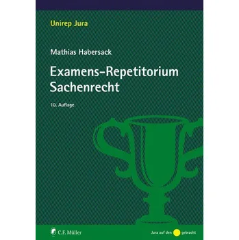 Examens-Repetitorium Sachenrecht - Habersack, Mathias [DE] (2024, Brožovaná, Müller C.F.)