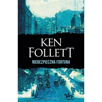 Kniha Niebezpieczna fortuna - Ken Follett