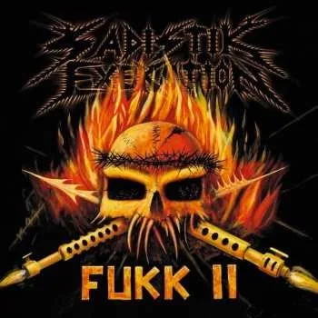 Zahraniční hudba CD Sadistik Exekution: Fukk II 2013