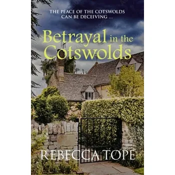 Betrayal in the Cotswolds - Tope, Rebecca [EN] (2023, Brožovaná, Allison & Busby)