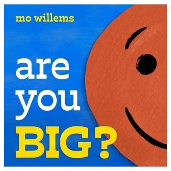 První čtění Are You Big? - Willems, Mo