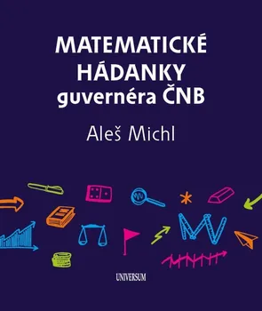 Matematika Matematické hádanky guvernéra ČNB - Aleš Michl (2024, pevná)