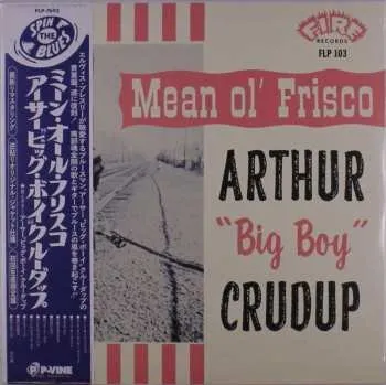 Zahraniční hudba LP Arthur "Big Boy" Crudup: Mean Ol' Frisco [ltd.] 2024