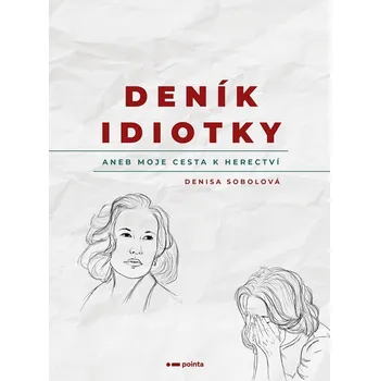 Beletrie pro dospělé Deník idiotky - Denisa Sobolová