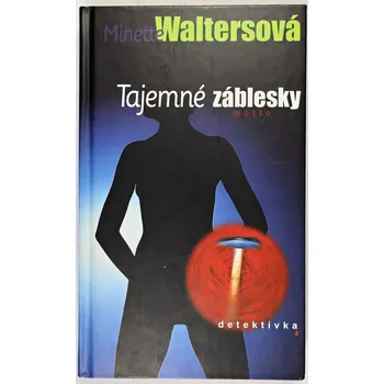 Tajemné záblesky - Minette Walters