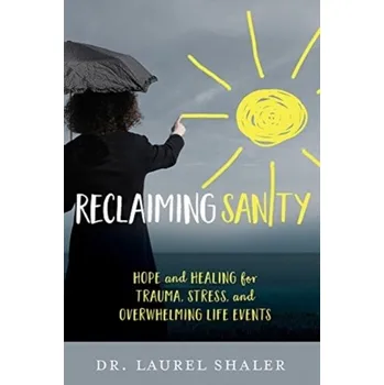 Kniha Reclaiming Sanity - Shaler, Laurel