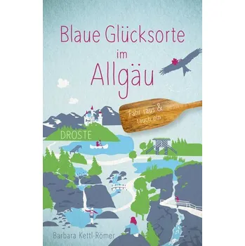 Cestování Blaue Glücksorte im Allgäu - Kettl-Römer, Barbara