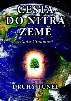 Cesta do nitra Země: Druhý tunel - Radu Cinamar (2024, brožovaná)