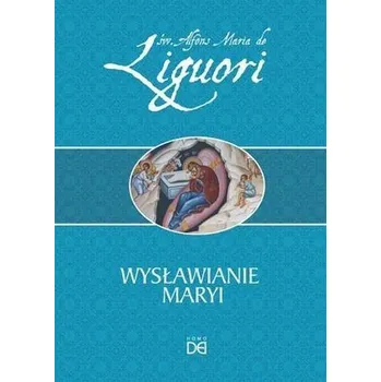 Wysławianie Maryi - św. Alfons Maria de Liguori